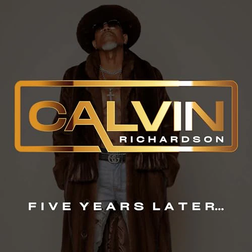 RICHARDSON,CALVIN – FIVE YEARS LATER - CD •