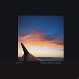 SOFT VEIN – ALL WE'VE KNOWN OF HEAVEN (BLUE VINYL) - LP •