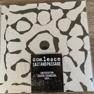 COALESCE – SALT & PASSAGE (SILVER/CHARCOAL) - 7" •