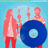 MATO A UN POLICIA MOTORIZADO – DINASTIA SCORPIO (BLUE VINYL) - LP •