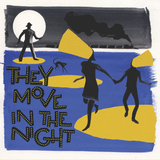 THEY MOVE IN THE NIGHT – VARIOUS (OPAQUE DARK PURPLE) - LP •