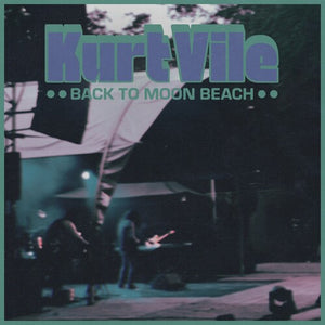 VILE,KURT – BACK TO MOON BEACH (EP) - CD •