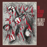 BISHOP,RICHARD SIR – HILLBILLY EROTICA - TAPE •