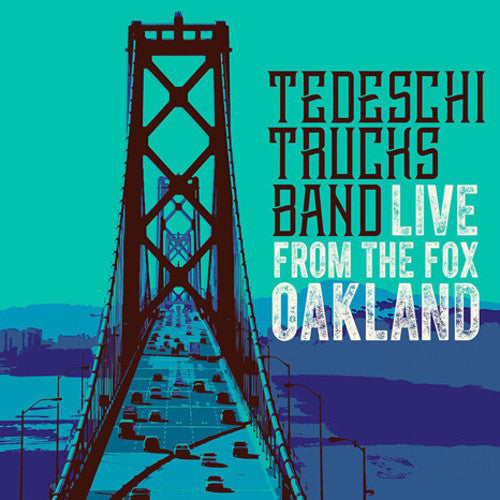 TEDESCHI TRUCKS BAND – LIVE FROM THE FOX OAKLAND (180 GRAM - 3LP) - LP •