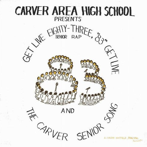 CARVER AREA HIGH STREET SENIOR – GET LIVE '83 (THE SENIOR RAP) - LP •