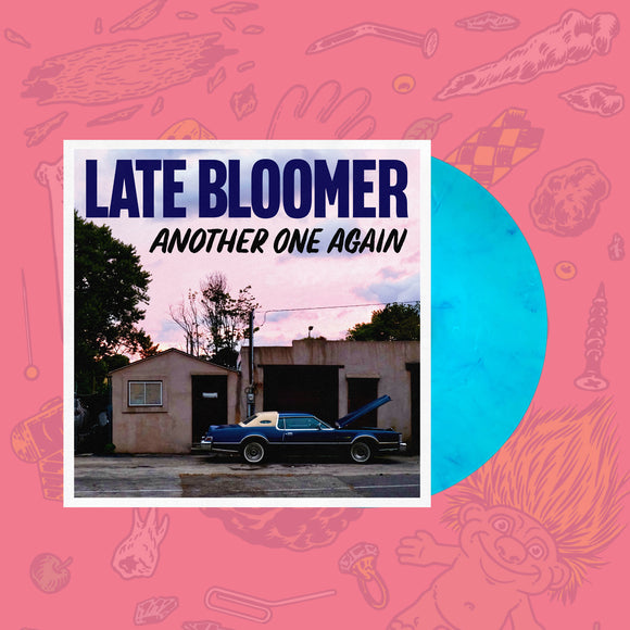 LATE BLOOMER – ANOTHER ONE AGAIN (SKY BLUE VINYL) - LP •