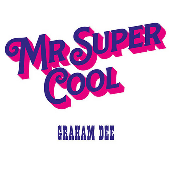 GRAHAM DEE – MR. SUPER COOL - LP •