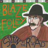 BLAZE FOLEY – SITTIN' BY THE ROAD (MIDNIGHT BLUE SPLATTER) - LP •