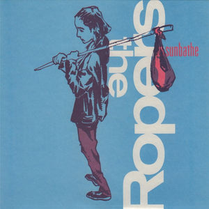 ROPERS – SUNBATHE - 7" •