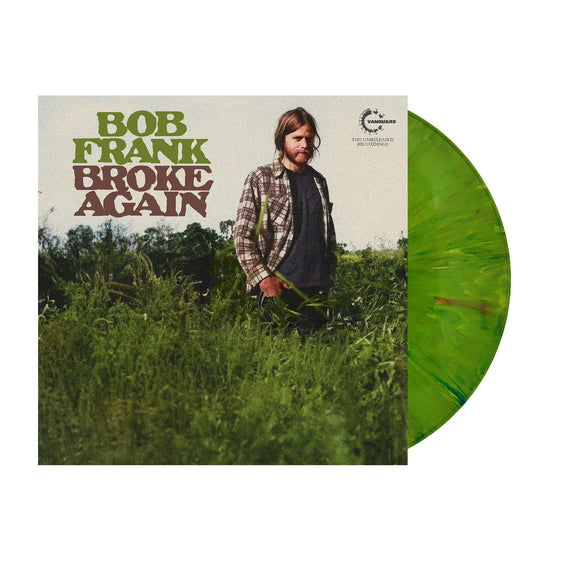 FRANK,BOB – BROKE AGAIN - THE UNRELEASED RECORDINGS (MARIJUANA COLOR VINYL) (RSD24) - LP •