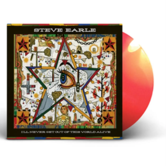 EARLE,STEVE – I'LL NEVER GET OUT OF THIS WORLD ALIVE  (Orange Vinyl) - LP •