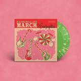 SURFRAJETTES – MARSHMALLOW MARCH (GREEN/MARSHMALLOW SPLATTER) - 7" •