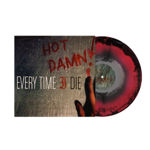 EVERY TIME I DIE – HOT DAMN (3 COLOR A/B APPLE RED & BLACK & SILVER) - LP •