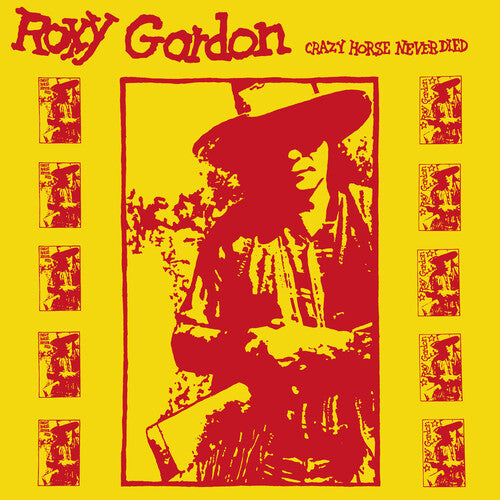 GORDON,ROXY – CRAZY HORSE NEVER DIED - CD •