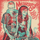 MESSER CHUPS – DON'T WORRY BE CREEPY (COLORED VINYL) - 7" •