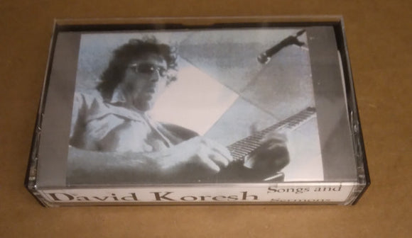 KORESH,DAVID – SONGS & SERMONS - TAPE •