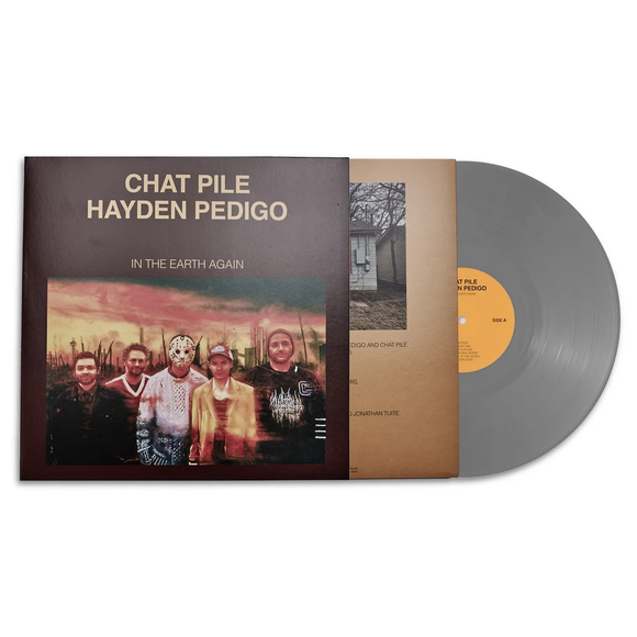 CHAT PILE & HAYDEN PEDIGO – IN THE EARTH AGAIN (SILVER VINYL) - LP •