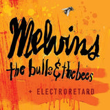 MELVINS – BULLS & THE BEES + ELECTRORETARD (YELLOW VINYL) - LP •