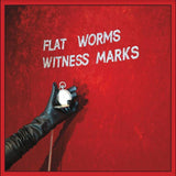 FLAT WORMS – WITNESS MARKS - TAPE •