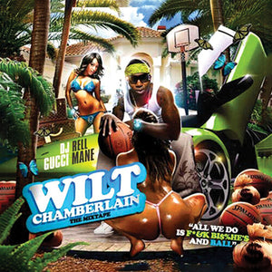 GUCCI MANE – WILT CHAMBERLAIN  - CD •