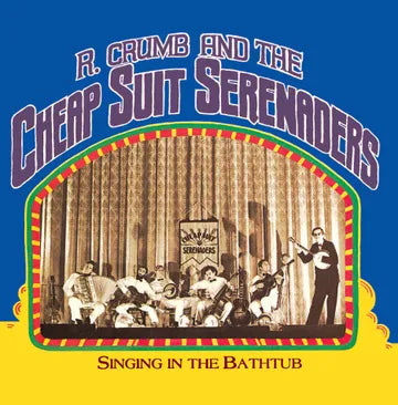 CRUMB,ROBERT & HIS CHEAP SUIT SERENADERS – SINGING IN THE BATHTUB (RSD24) - LP •