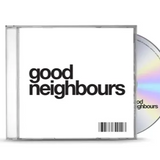 GOOD NEIGHBOURS – GOOD NEIGHBOURS (EP) (LTD) - CD •