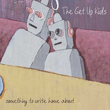 GET UP KIDS – SOMETHING TO WRITE HOME ABOUT - LP •