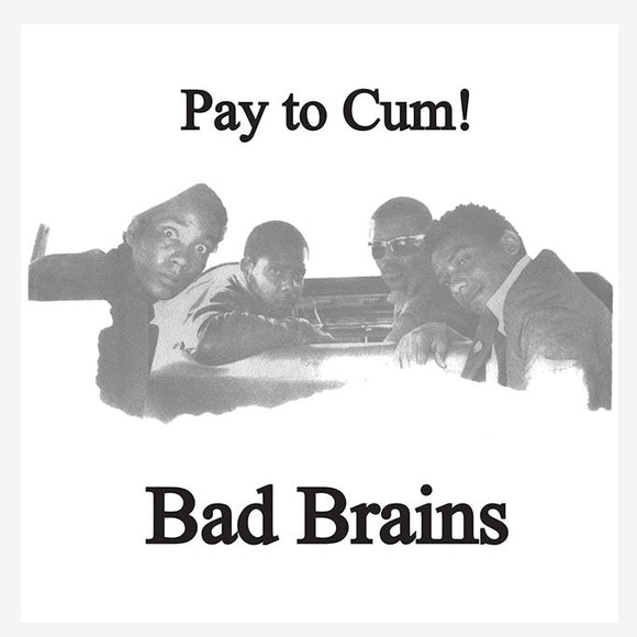BAD BRAINS – PAY TO CUM (COKE BOTTLE CLEAR) - 7