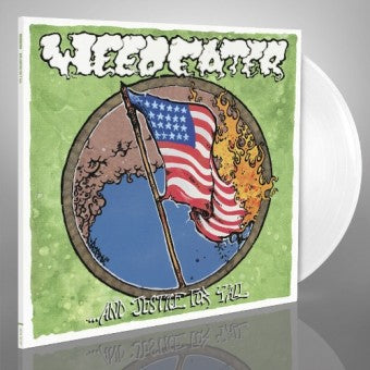 WEEDEATER – ...AND JUSTICE FOR Y'ALL (OPAQUE WHITE VINYL) - LP •