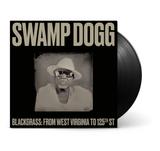 SWAMP DOGG – BLACKGRASS: FROM WEST VIRGINIA TO 125TH ST - LP •