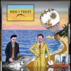 MEN I TRUST – MEN I TRUST (BLACK VINYL) - LP •