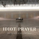 CAVE,NICK & BAD SEEDS – IDIOT PRAYER: NICK CAVE ALONE AT ALEXANDRA PLACE - LP •