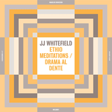 WHITEFIELD,JJ – ETHIO MEDITATIONS / DRAMA AL DENTE - LP •