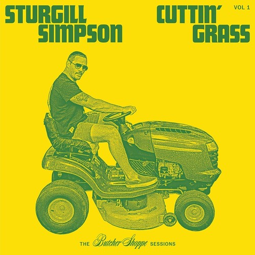 SIMPSON,STURGILL – CUTTIN' GRASS VOL. 1 (THE BUTCHER SHOPPE SESSIONS) - CD •