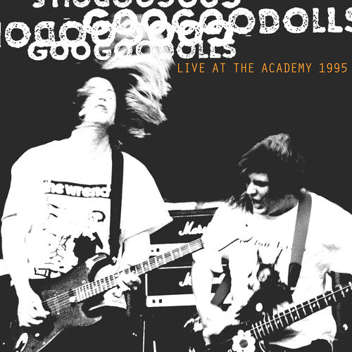 GOO GOO DOLLS – LIVE AT THE ACADEMY NEW YORK CITY 1995 - CD •
