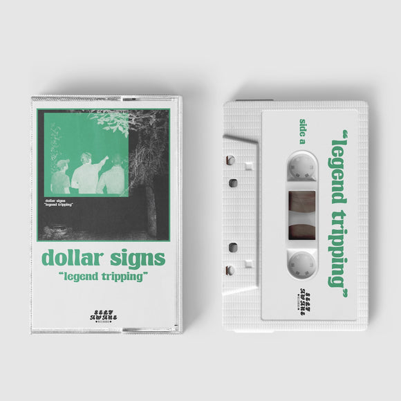 DOLLAR SIGNS – LEGEND TRIPPING - TAPE •