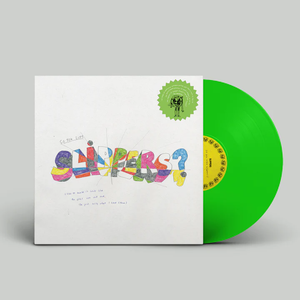 SLIPPERS – SO YOU LIKE SLIPPERS (KELLY GREEN) - LP •