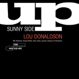 DONALDSON,LOU – SUNNY SIDE UP (BLUE NOTE CLASSIC VINYL EDITION) - LP •