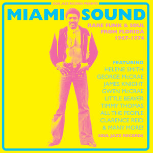 SOUL JAZZ RECORDS PRESENTS – MIAMI SOUND RARE FUNK & SOUL FROM MIAMI 1967-74 - CD •