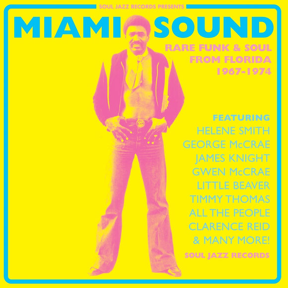 SOUL JAZZ RECORDS PRESENTS – MIAMI SOUND RARE FUNK & SOUL FROM MIAMI 1967-74 - CD •
