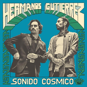 HERMANOS GUTIERREZ – SONIDO COSMICO - CD •