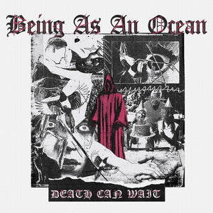 BEING AS AN OCEAN – DEATH CAN WAIT - CD •