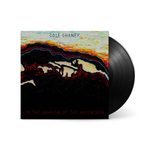 CHANEY,COLE – IN THE SHADOW OF THE MOUNTAIN - LP •