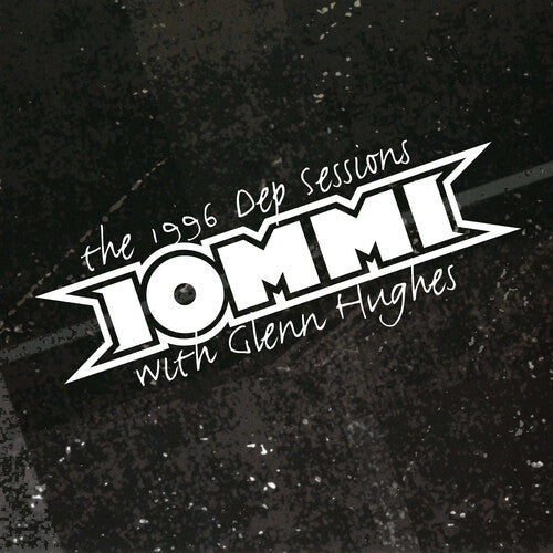 IOMMI,TONY – 1996 DEP SESSIONS (WITH GLENN HUGHES) - CD •