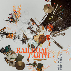 RAILROAD EARTH – ALL FOR THE SONG (GATEFOLD) - LP •