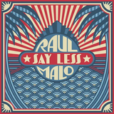 MALO,RAUL – SAY LESS (IVORY VINYL) - LP •