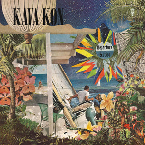 KAVA KON – DEPARTURE EXOTICA (PALM GREEN VINYL) - LP •