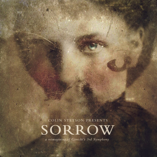 STETSON,COLIN – SORROW - REIMAGINING OF GORECKI'S 3RD SYMPHONY - LP •