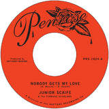 SCAIFE,JUNIOR – NOBODY GETS MY LOVE B/W TOO MUCH TOO SOON - 7" •