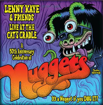 LENNY KAYE & FRIENDS: – LIVE AT THE CAT'S CRADLE: 50TH ANNIVERSARY CELEBRATION OF NUGGETS (RSD24) - LP •